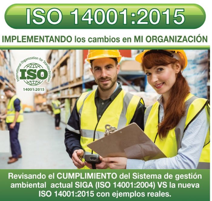 ISO 14001:2015 IMPLEMENTANDO LOS CAMBIOS EN MI ORGANIZACION - 